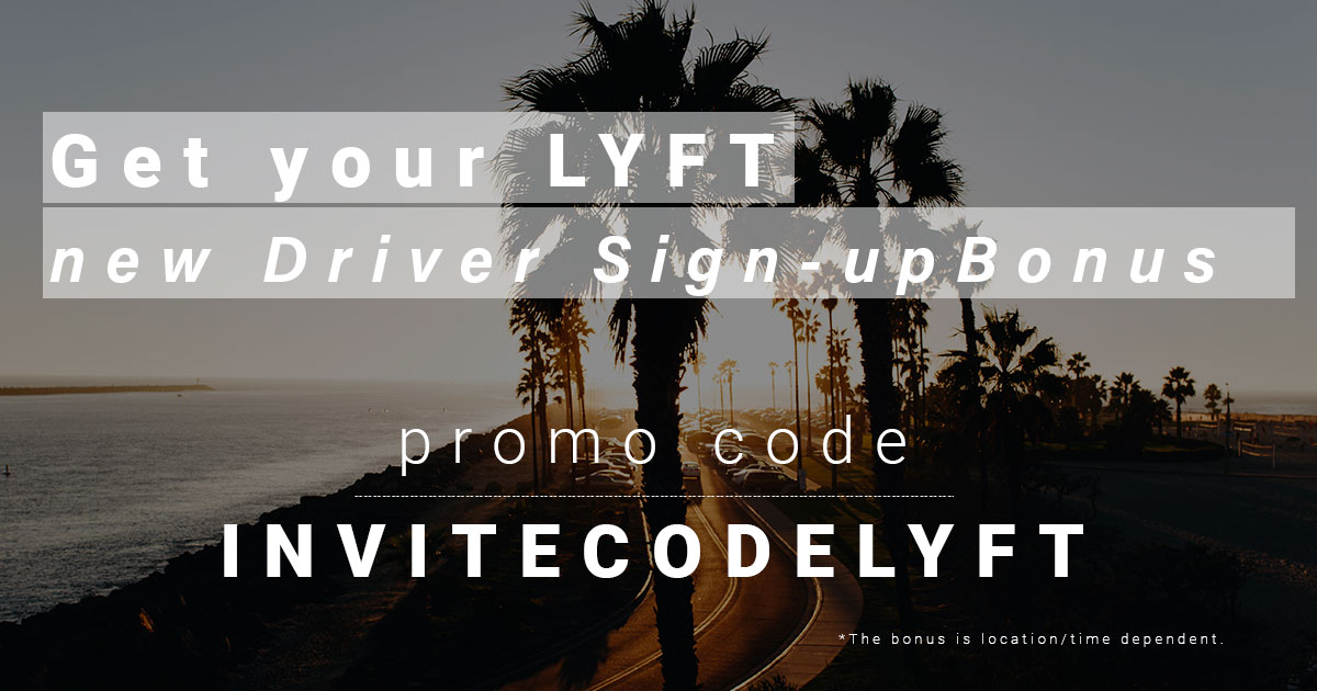 Lyft Sign-up Bonus San Diego | New Driver Promo Code up to $2,500