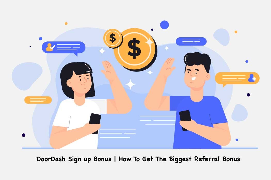 Doordash Sign Up Bonus How To Get The Biggest Referral Bonus