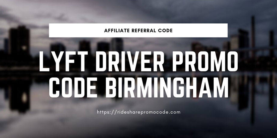 lyft driver promo code birmingham