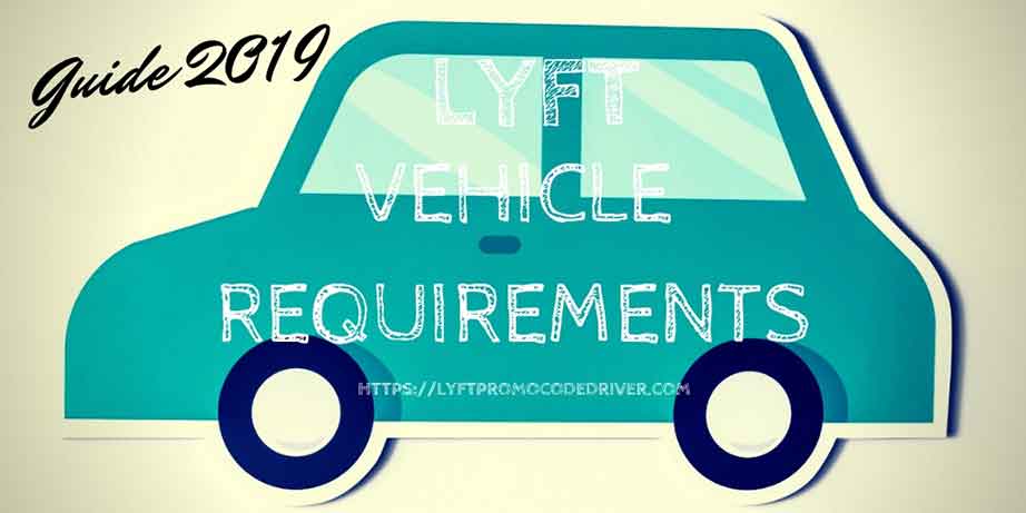 Lyft Car Requirements >> Lyft Vehicle Requirements 2019 Will Your Car Be Approved Lyft Car Requirements >> Lyft Vehicle Requirements 2019 Will Your Car Be Approved